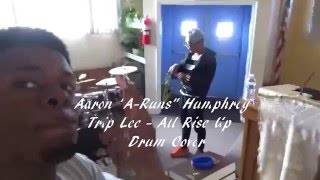 Trip Lee - All Rise Up | Aaron Humphrey | Drum Cover
