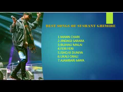 Sushant Ghimire Best Songs Collection ( Man Chari, Jindagi sarara, Bujhau Malai) #sushantghimire