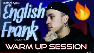 English Frank &quot;Warm Up Session&quot; REACTION!!!
