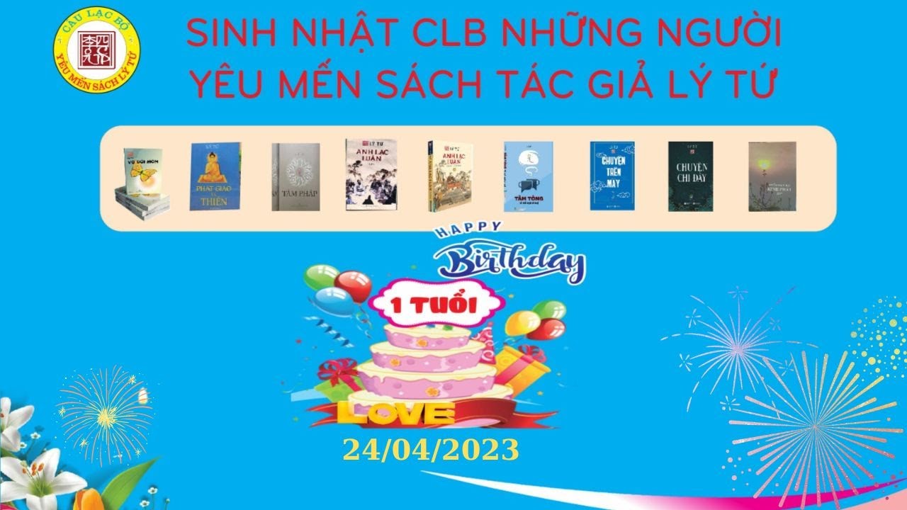 Video Chào Mừng Sinh Nhật CLB Yêu Mến Sách Lý Tứ 24/04/2022 - 24/04/2023 !!!