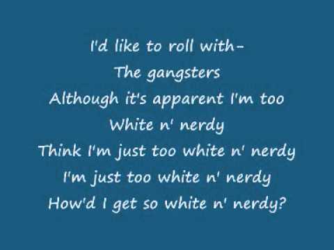 white & nerdy lyrics episode 2 