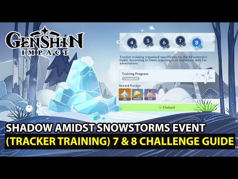 Genshin Impact - Shadow Amidst Snowstorms Event (Tracker Training) 7 & 8 Challenge Guide Update 2.3