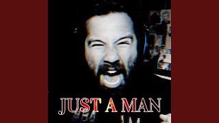 Just a Man