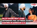Diljit Dosanjh S Comment On CASTING Pak Actress Hania Aamir In Sardaar Ji 3 Ignites More CONTROVERSY