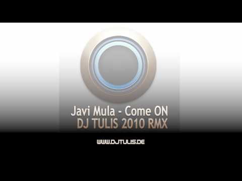 Javi Mula - Come On ( DJ TULIS 2010 RMX ).f4v