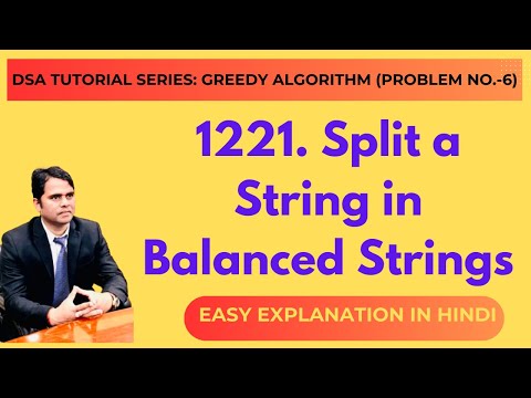 Greedy Algorithm Problem 6 1221 Split A String In Balanced Strings Dsa Tutorial Using Java