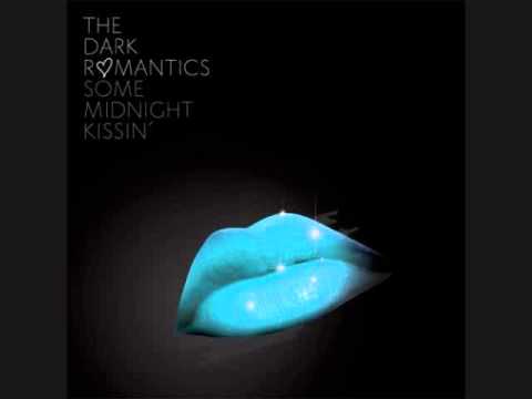 The Dark Romantics - Of Loving Me