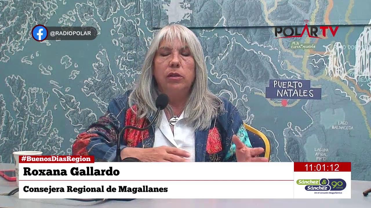 #BuenosDiasRegion Roxana Gallardo, Consejera Regional de Magallanes