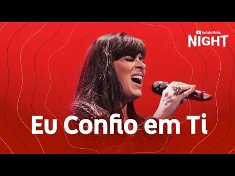 Fernanda Brum | eu confio em ti feat.dedy coutinho | YouTube Music NIGHT