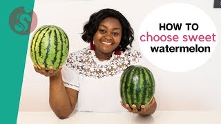 HOW TO I CHOOSE SWEET & JUICY WATERMELON I SUPA TIPS