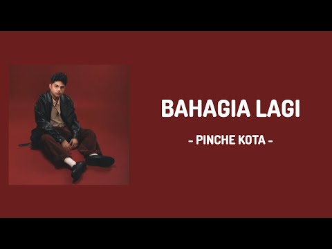 BAHAGIA LAGI // PICHE KOTA //Lirik Lagu