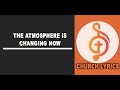 The Atmosphere Is Changing Now