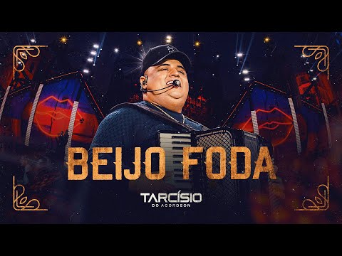 BEIJO FODA - Tarcísio do Acordeon (DVD Nossa História)