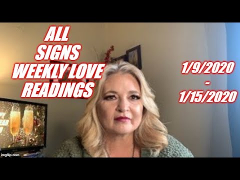 All signs weekly love readings 1/9  -  1/15❤️❤️