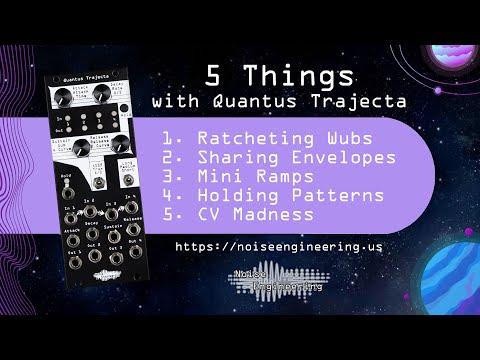5 Things you can do with the Quantus Trajecta poly envelope generator from Noise Engineering