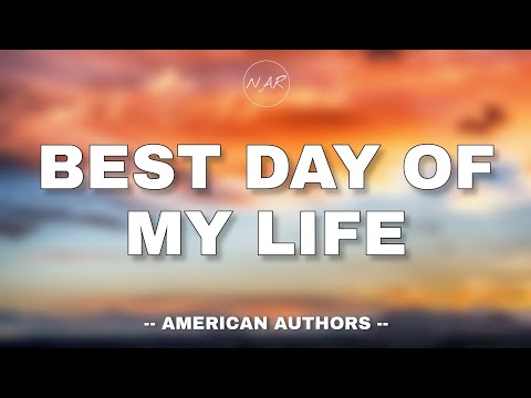 American Authors - Best day of my life (lyrics) ????