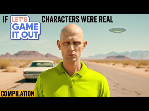 If Let's Game It Out characters were real - Compilation