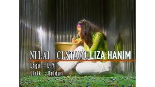 Liza Hanim - Nilai Cintamu(Official Music Video)