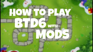 How to install mods on BTD6