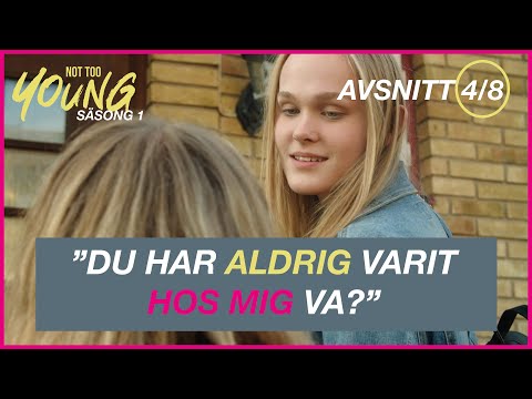 Avsnitt 4/8 - "DU HAR ALDRIG VARIT HOS MIG VA?" - Not Too Young