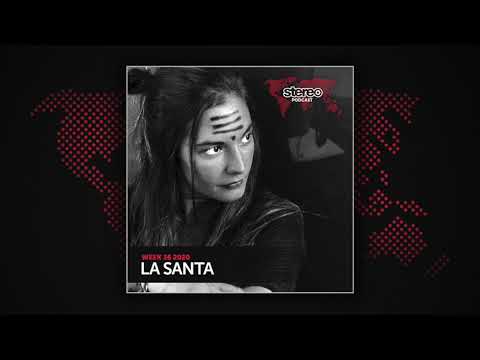 La Santa - Stereo Productions Podcast