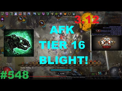 [Path of Exile] FULLY AFK Tier 16 Blighted Maps in 3.12 Heist League - 548