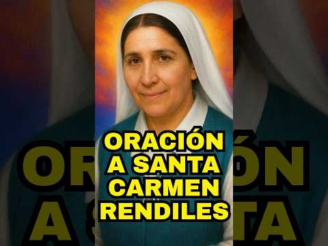 Oración Milagrosa de Sanidad a Santa Carmen Rendiles ✨ 24 de octubre