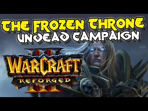 Warcraft 3 Reforged The Frozen Throne Undead Campaign (100% Complete)