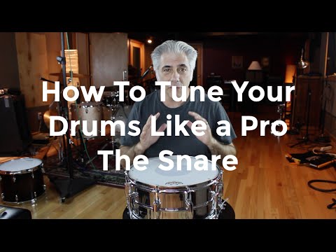 How To Tune Your Drums Like A Pro - The Snare Drum Part 1 of 3