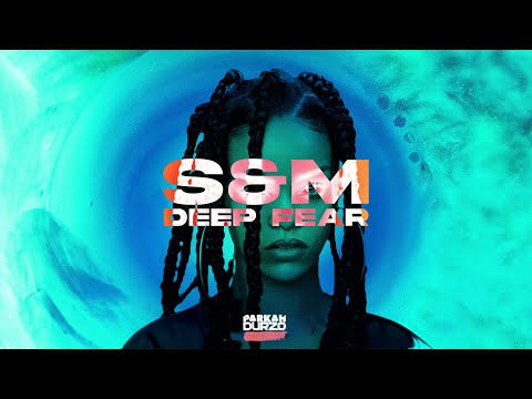 S&M x Deep Fear (PARKAH & DURZO x Rihanna x Gabry Ponte & Djs From Mars Mashup)