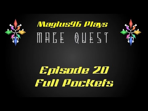 CupCodeGamers - Mage Quest - Episode 20 - Full Pockets