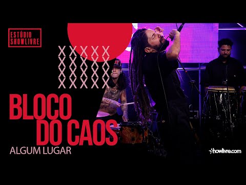 Bloco do Caos - Reggae Brazuca - Algum Lugar - Ao Vivo no Estúdio Showlivre 2020