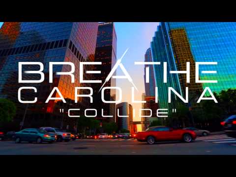 Breathe Carolina - Collide (Stream)