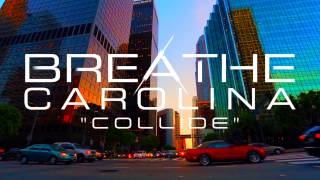 Breathe Carolina - Collide (Stream)
