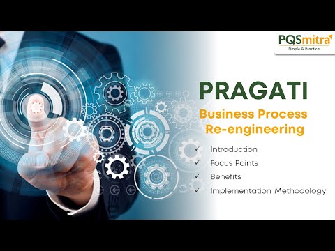 Business Process Re-Engineering (PQS Pragati)