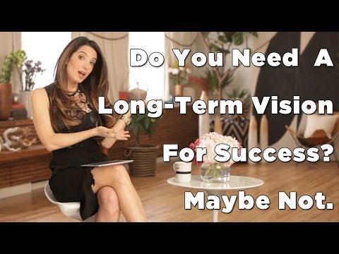 Why You Don't Need A Five Year Plan