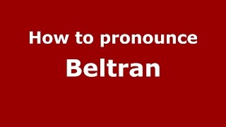 How to pronounce Beltran