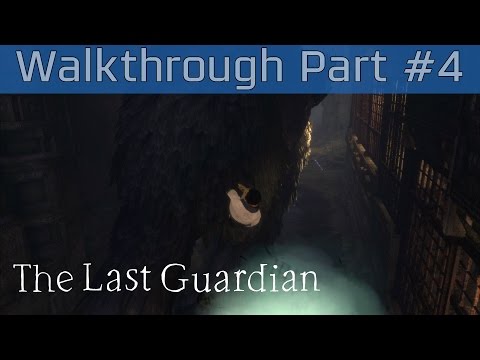 The Last Guardian - Walkthrough Part #4 [HD 1080P]