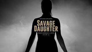 Download lagu Ekaterina Shelehova - Savage Daughter | Robert Georgescu and White Remix mp3