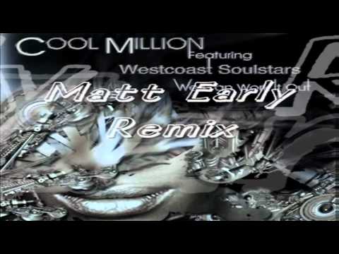 //// Cool Million - "We Can Work It Out" Feat Westcoast Soulstars (Matt Early remix) ////