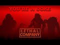 You Re A Joke LYRICS Chewiecatt A Lethal Company Rap Song