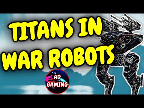 New Feature TITANS - Titan ARTHUR War Robots Test Server Gameplay WR