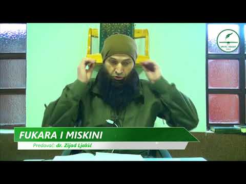 FUKARA I MISKINI   dr  Zijad Ljakić