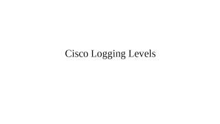Cisco Logging Levels