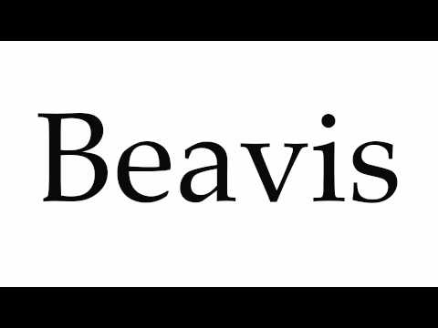 How to Pronounce Beavis