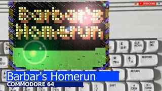Commodore 64 -=Barbar's Homerun=-