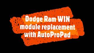 WIN / WCM module replacement Dodge Ram AutoProPad