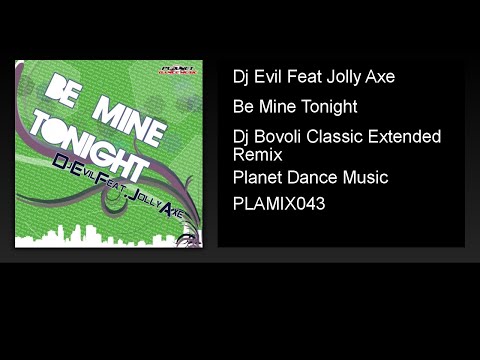 Dj Evil Feat Jolly Axe - Be Mine Tonight (Dj Bovoli Classic Extended Remix)