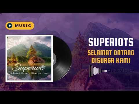 Superiots feat ITSNA - Selamat Datang Disurga Kami (Lyric)
