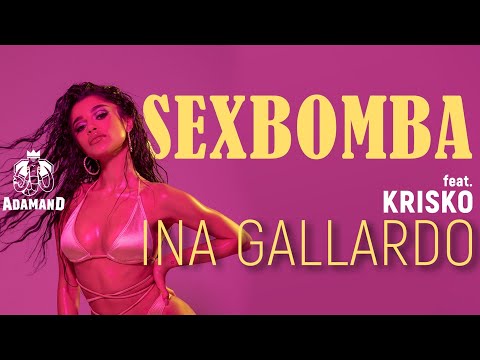 Ina Gallardo feat. Krisko - Sexbomba (Official Video)